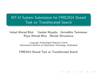 IIIT-H System Submission for FIRE2014 Shared  Task on Transliterated Search  Irshad Ahmad Bhat