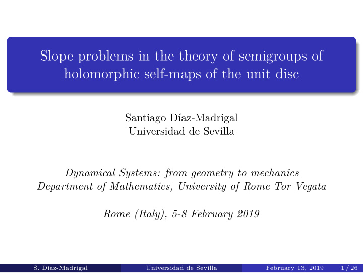 slope problems in the theory of semigroups of holomorphic