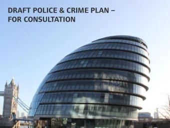 DRAFT POLICE &amp; CRIME PLAN  FOR CONSULTATION  January 2013  1  DRAFT POLICE &amp; CRIME PLAN