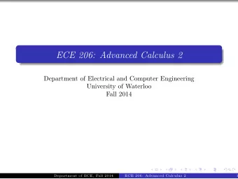 ECE 206: Advanced Calculus 2  Department of Electrical and Computer Engineering  University of