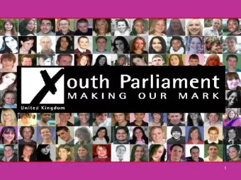 1  UKYP  The United Kingdom Youth Parliament  (UKYP) is run by young people for young  people to