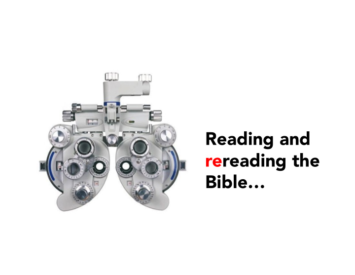 reading and rereading the bible