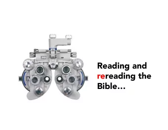 Reading and  rereading the  Bible  Luke 15:11-32  page 1589  a story  what do we see  and how