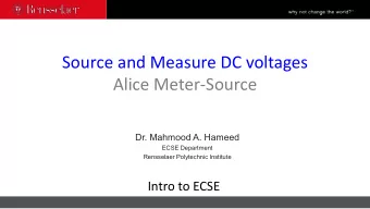 Source and Measure DC voltages  Alice Meter-Source  Dr. Mahmood A. Hameed  ECSE Department