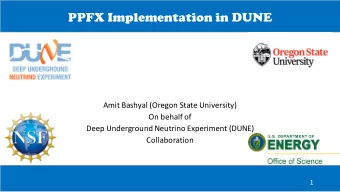 PPFX Implementation in DUNE  Amit  Bashyal (Oregon  State  University)  On  behalf