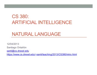 CS 380:  ARTIFICIAL INTELLIGENCE  NATURAL LANGUAGE  12/04/2013  Santiago Ontan
