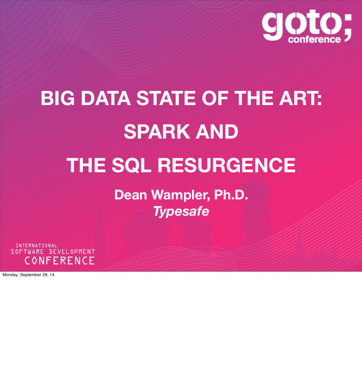 big data state of the art spark and the sql resurgence