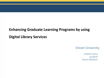 and Jay Bhatt  Drexel University  Vladimir Genis  Jay Bhatt  Shawn Woodson  Need for information