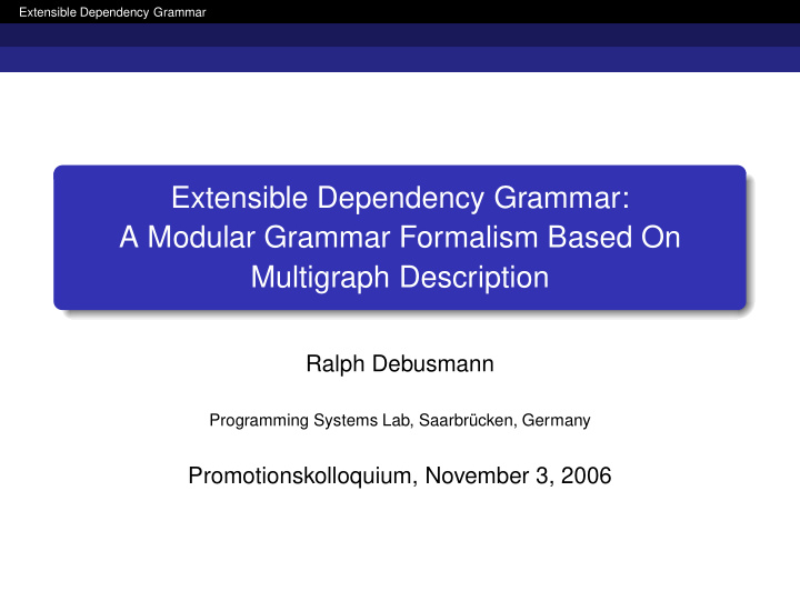 extensible dependency grammar a modular grammar formalism
