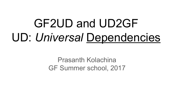 gf2ud and ud2gf ud universal dependencies