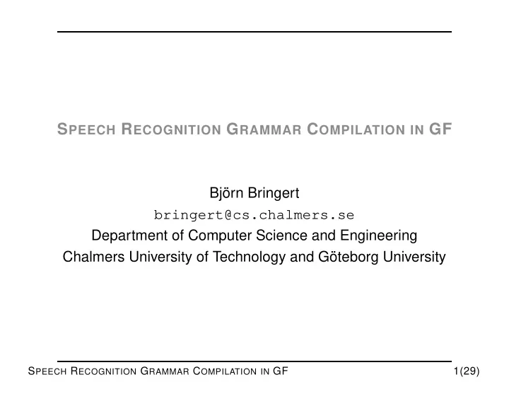 s peech r ecognition g rammar c ompilation in gf