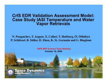 CrIS EDR Validation Assessment Model:  Case Study IASI Temperature and Water  Vapor Retrievals N.