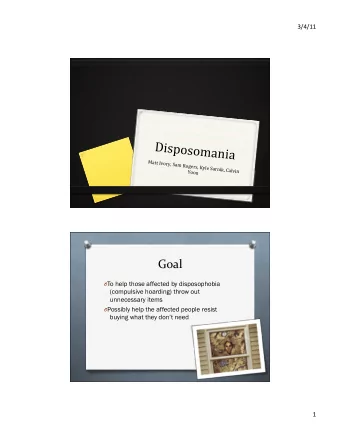 D  i  s  p  o  s  o  m  a  n  i  a    Matt  Ivory,  Sam  Rogers,  Kyle  Sarnik,