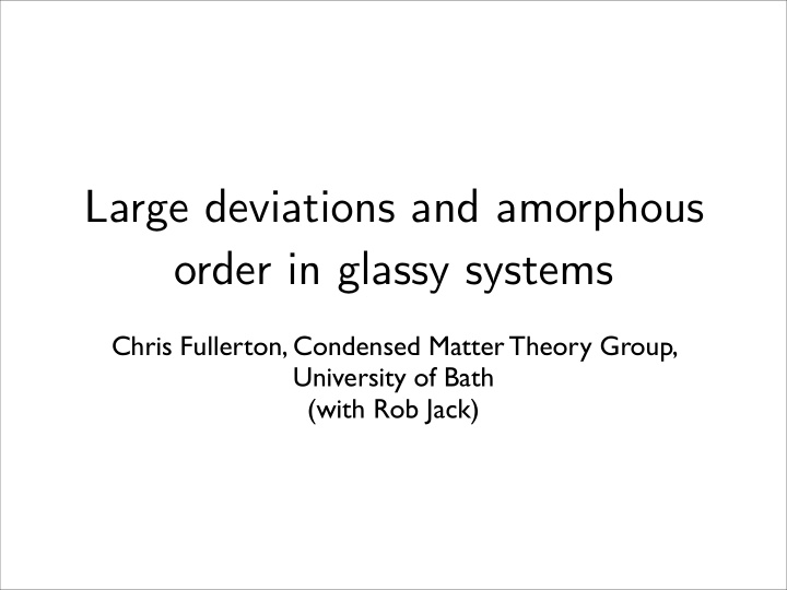 large deviations and amorphous order in glassy systems