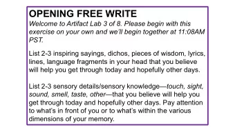 OPENING FREE WRITE  Welcome to Artifact Lab 3 of 8. Please begin with this  exercise on your own