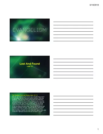 Lost And Found  Luke 15  The Parable of the Lost Sheep (Luke 15:1-7)  Now the tax collectors and