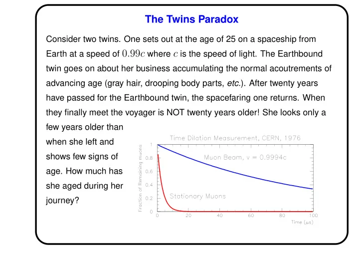 time dilation the postulates 1 physics is the same in all