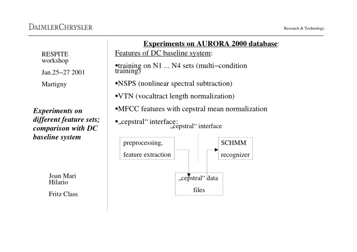 experiments on aurora 2000 database features of dc