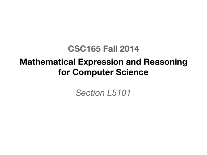 csc165 fall 2014 mathematical expression and reasoning