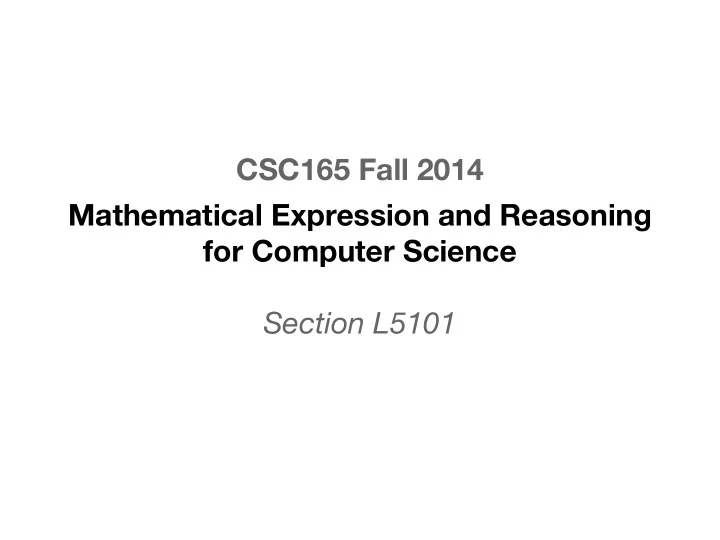 csc165 fall 2014 mathematical expression and reasoning