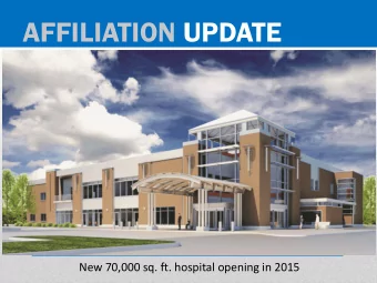 AFFILIATION UPDATE  New 70,000 sq. ft. hospital opening in 2015  NEW HOSPITAL SITE  Exit 25  I-90
