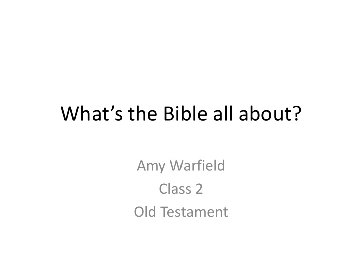 what s the bible all about