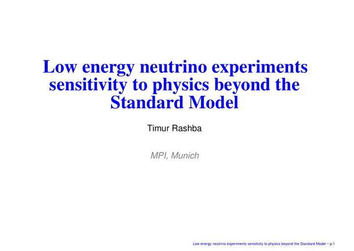 low energy neutrino experiments sensitivity to physics