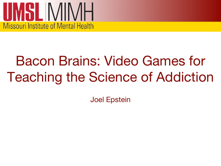bacon brains video games for teaching the science of