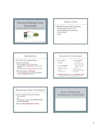 Decision Making Under  Uncertainty  Making Decisions Under Uncertainty AI C LASS 10 (C H .