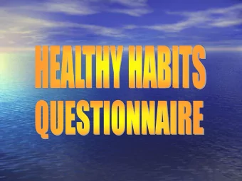 drink a day?  A. 5 liters  B. 2 liters C. I dont drink water during a day 2. Do you eat 5 meals