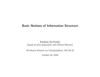 Basic Notions of Information Structure  Kordula De Kuthy  (based on joint preparation with Detmar