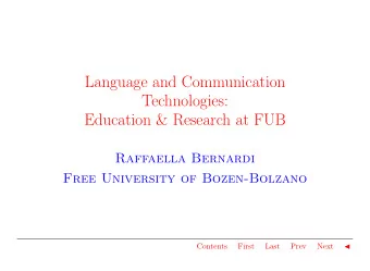 Language and Communication  Technologies:  Education &amp; Research at FUB  Raffaella Bernardi