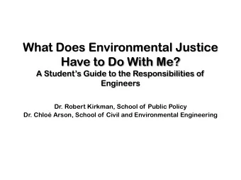 What Does Environmental Justice  Have to Do With Me?  A Students Guide to the Responsibilities