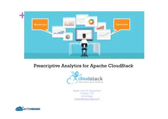 +  Monitoring  Consolidate  Prescriptive Analytics for Apache CloudStack  Madan Ganesh Velayudham