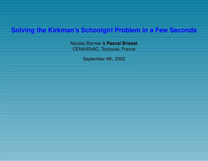 solving the kirkman s schoolgirl problem in a few seconds