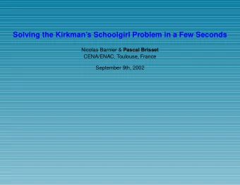 Solving the Kirkmans Schoolgirl Problem in a Few Seconds Nicolas Barnier &amp; Pascal Brisset