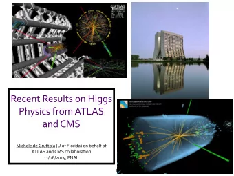Recent  Results  on  Higgs    Physics  from  ATLAS    and  CMS  Michele