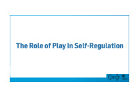 the role of play in self regulation the role of play in