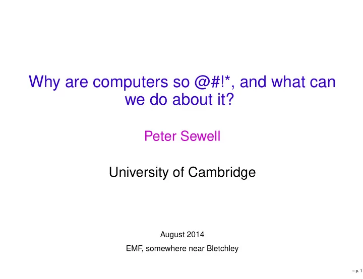 why are computers so and what can we do about it