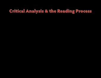 Critical Analysis &amp; the Reading Process revised: 07.21.12 || English 1302: Composition II  ||