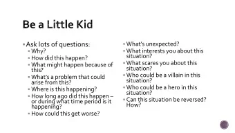 Ask lots of questions:  Whats unexpected?  What interests you about this  Why?