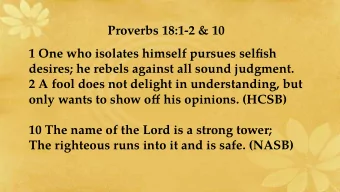 P  r  o  v  e  r  b  s  1  8  :  1  -  2  &amp;  1  0  1  O  n  e  w  h  o  i  s  o  l  a  t  e  s