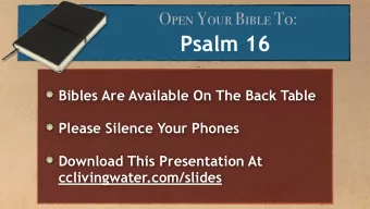 Psalm 16  Bibles Are Available On The Back Table  Please Silence Your Phones  Download This