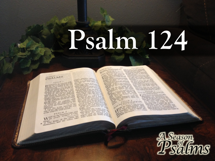 psalm 124 psalm 124 1