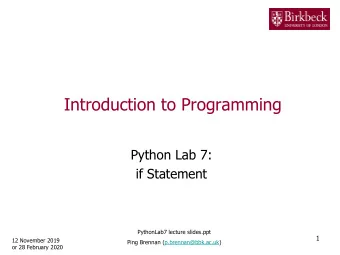 Introduction to Programming  Python Lab 7:  if Statement  PythonLab7 lecture slides.ppt  1  12
