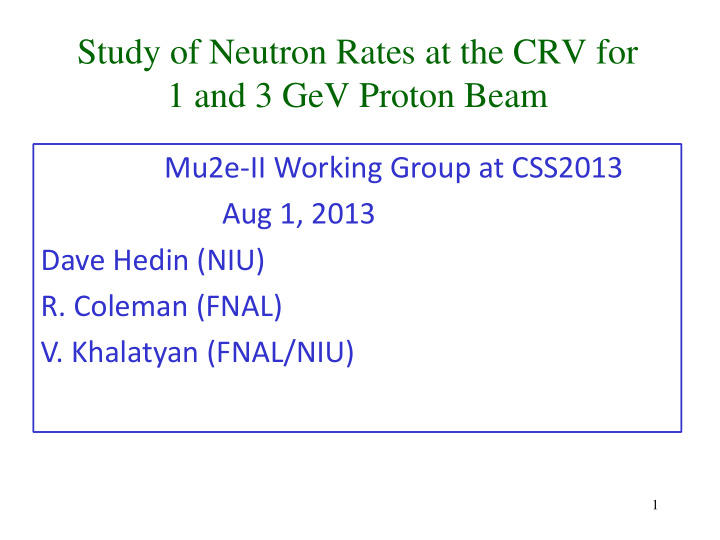 study of neutron rates at the crv for