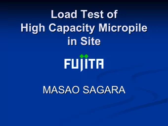 Load Test of  Load Test of  High Capacity Micropile  Micropile  High Capacity  in Site  in Site