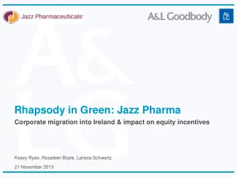 Rhapsody in Green: Jazz Pharma  Corporate migration into Ireland &amp; impact on equity incentives