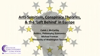 Anti-Semitism, Conspiracy Theories,  &amp; the Left Behind in Europe  Caleb J. McCarthy