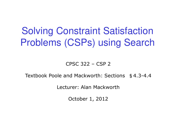 solving constraint satisfaction problems csps using search